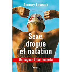 Drogue sexe et natation: Un nageur brise l'omerta