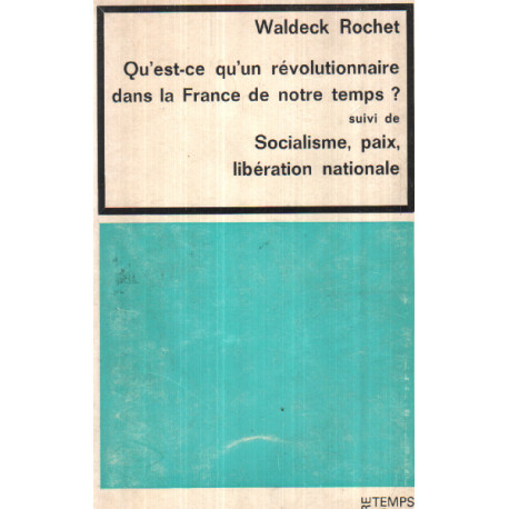 Qu'est ce qu'un revolutionnaire dans la france de notre temps ?...