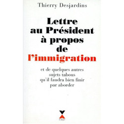 Lettre au Président à propos de l'immigration et de quelques...