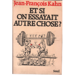 Et si on essayait autre chose ? - Essai sur une autre voie