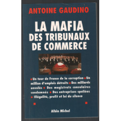 La Mafia des tribunaux de commerce : Un tour de France de la...