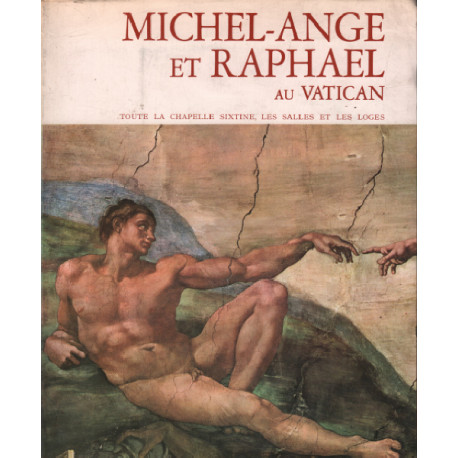 Michel-ange et raphael au vatican / toute la chapelle sixtine les...