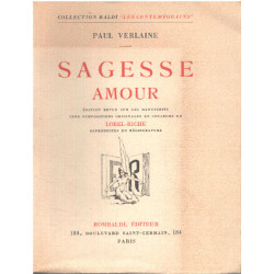 Sagesse Amour - Edition revue sur les manuscrits de l'auteur...