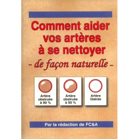 Comment aider vos artères à se nettoyer de façon naturelle