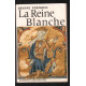 La Reine blanche