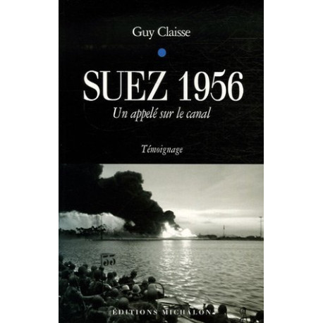 Suez 1956 : Un appelé sur le canal