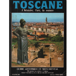 Toscane l'histoire l'art la nature