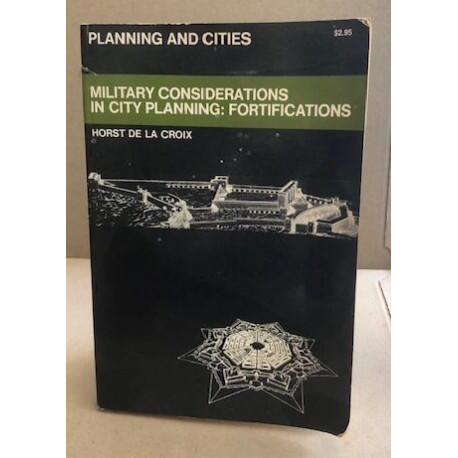 Military Considerations in City Planning: Fortifications