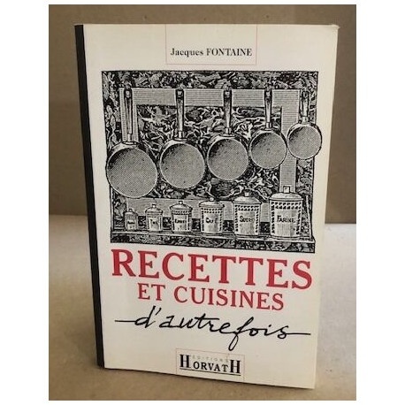 Recettes et cuisines d'autrefois