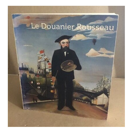 Le douanier rousseau /14 septembre 1984-7 janvier 1985