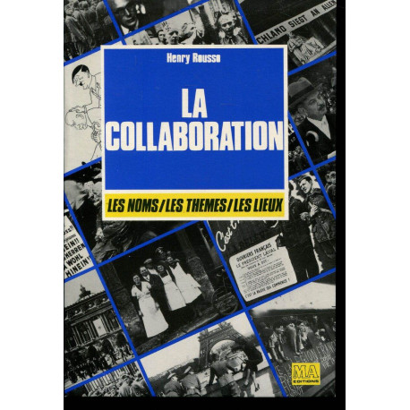 La Collaboration / les noms - les themes - les lieux