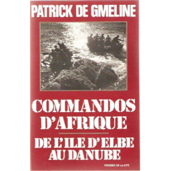 Commandos d'afrique de l'ile d'elbe au danube