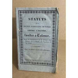 Statuts de la societé d'assurance mutuelle contre l'incendie...