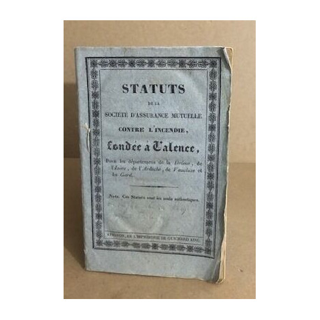 Statuts de la societé d'assurance mutuelle contre l'incendie...