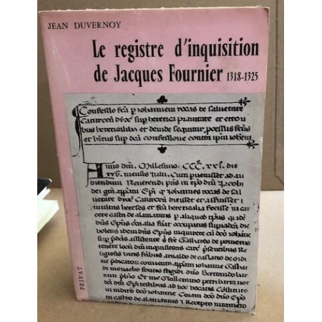 Le registre d'inquisition de Jacques Fournier 1318-1325 ( tome 1 )