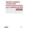 Hervé Guibert l'écriture photographique ou le miroir de soi