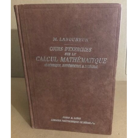 Cours d'Exercices sur le Calcul Mathématique Algébrique...