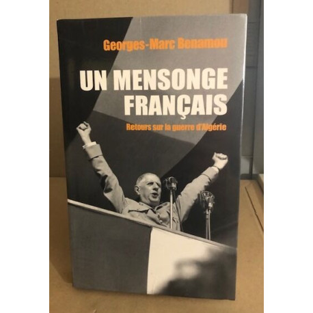 Un mensonge français : Retours sur la guerre d'Algérie