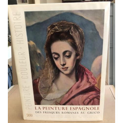 La peinture espagnole des fresques romanes au Greco