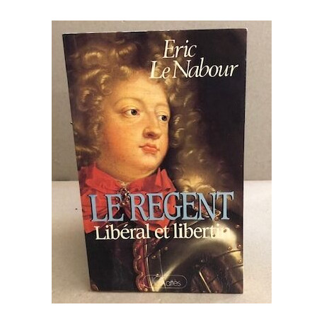 Le regent liberal et libertin