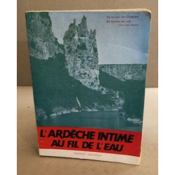 L'ardèche au fil de l'eau/ EO numérotée 41/100 sur vergé