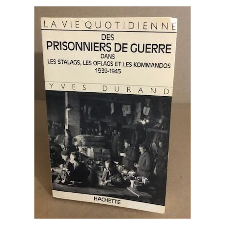 La Vie quotidienne des prisonniers de guerre dans les stalags les...