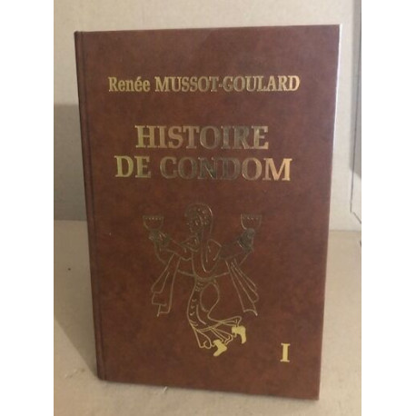 Histoire de Condom / tome 1 :des origines à 1317