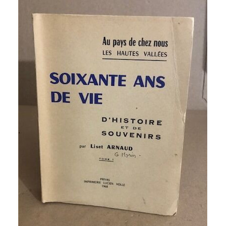 Soixante ans de vie d'histoire et de souvenirs