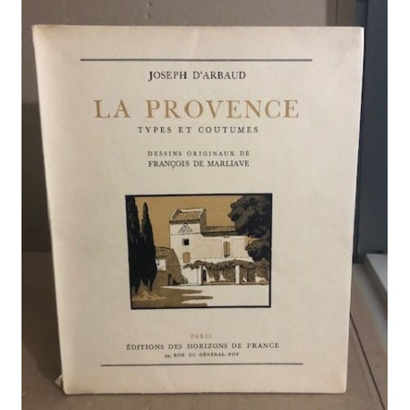 La provence types et coutumes / dessins originaux de François De...