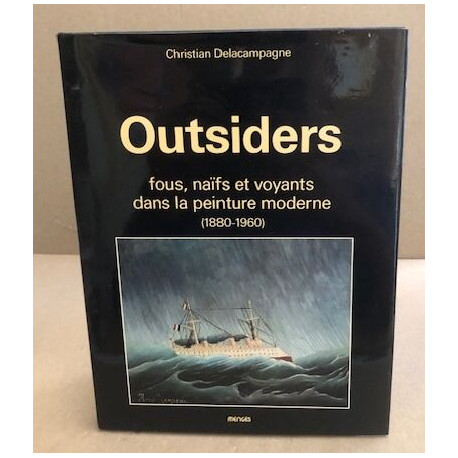 Outsiders - Fous naïfs et voyants dans la peinture moderne (1880-1960)