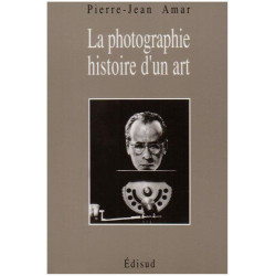 La photographie.: Histoire d'un art