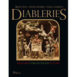 Diableries : aventures stéréoscopiques en enfer: Avec un...