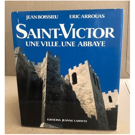 Saint-Victor: Une ville une abbaye