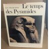 Les pharaons/le temps des pyramides