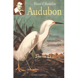 Audubon. Peintre naturaliste aventurier