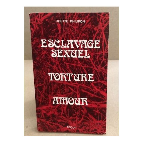 Esclavage sexuel torture amour (French Edition)