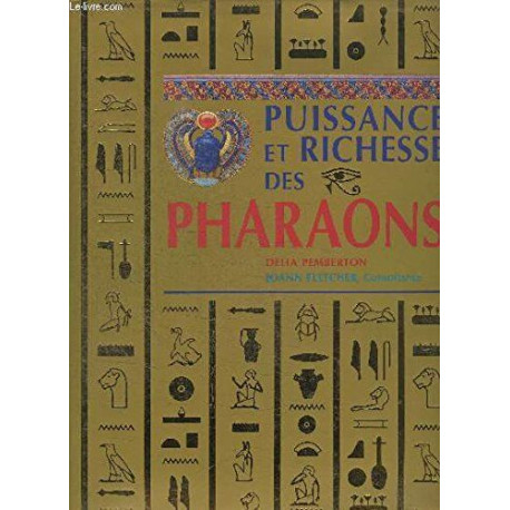 Puissance et richesse des pharaons