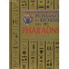 Puissance et richesse des pharaons