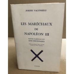 Les Maréchaux de Napoléon III - Leur famille et leur descendance