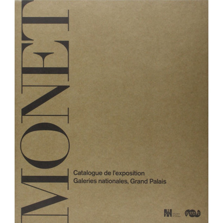 MONET - CATALOGUE DE L'EXPOSITION - GALERIES NATIONALES GRAND PALAIS