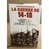 Les grands romans de la guerre de 14-18 le feu - les croix de bois...