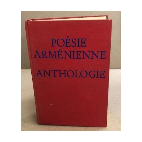 La poésie arménienne / anthologie des origines à nos jours