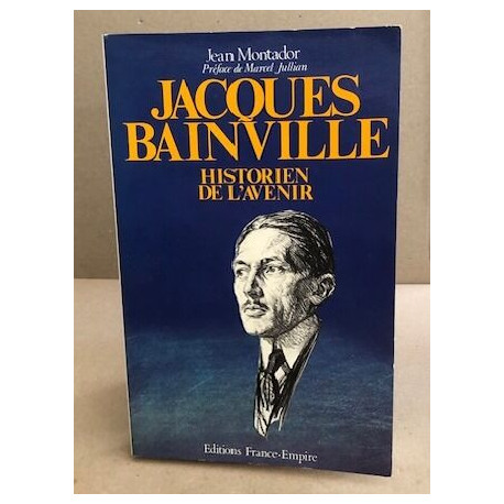 Jacques Bainville historien de l'avenir