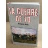 La guerre de 70