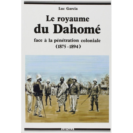 Le royaume du Dahomé face à la pénétration coloniale