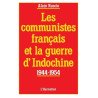 Communistes Français et la Guerre d'Indochine: 1944-54