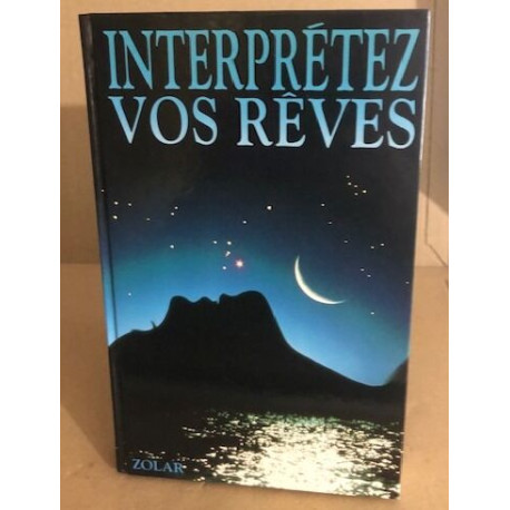 Interprétez vos rêves : La clé des songes et des rêves