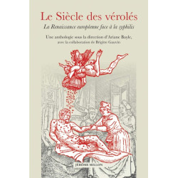 Le Siècle des vérolés - La Renaissance européenne face à la: La...