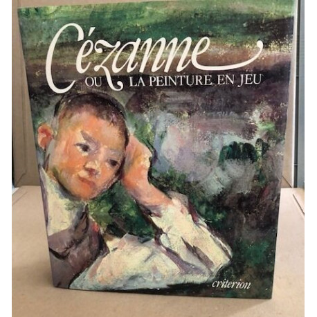 Cézanne ou la peinture en jeu