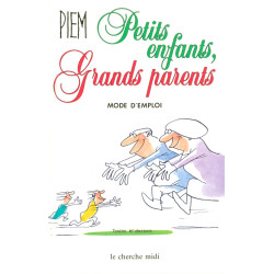 Petits enfants grands parents mode d'emploi